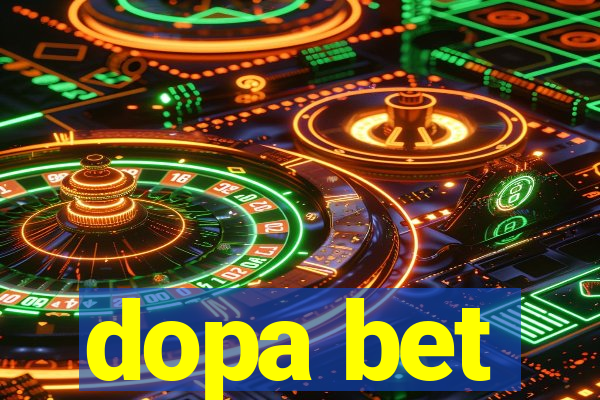 dopa bet